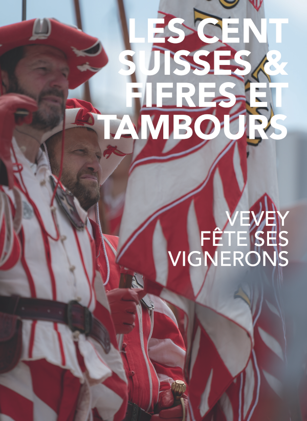 livre fête des vignerons 2019 cent suisses fifres et tambours