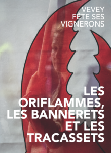 livre fête des vignerons 2019 oriflammes bannerets tracassets